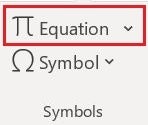 Image of the Insert tab - Symbols section, with the Equation option highlighted