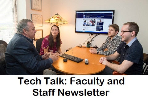 Subscribe to IT Insider, the Faculty and Staff IT Newsletter