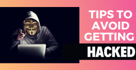 4 Tips to Avoid Getting Hacked